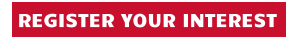 REGISTER YOUR INTEREST